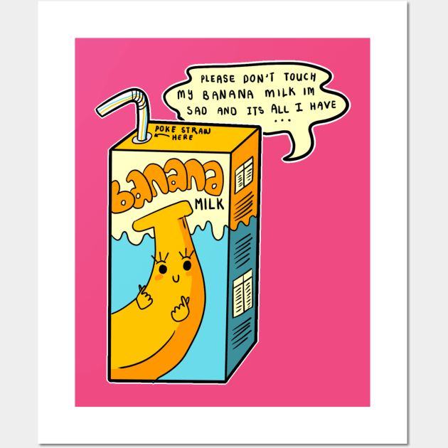 Don't Touch My Banana Milk Wall Art by Linnebutt